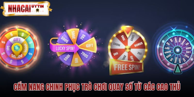Những bí quyết và kinh nghiệm chơi trò chơi quay số luôn thắng