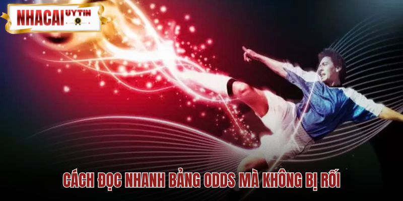 Trình tự cách đọc tỷ lệ kèo trên bảng odds chuẩn xác