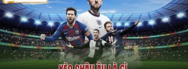 Kèo Châu Âu Là Gì
