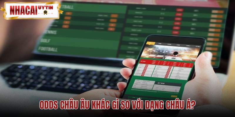 So sánh kèo châu âu là gì với odds châu Á và Tài Xỉu