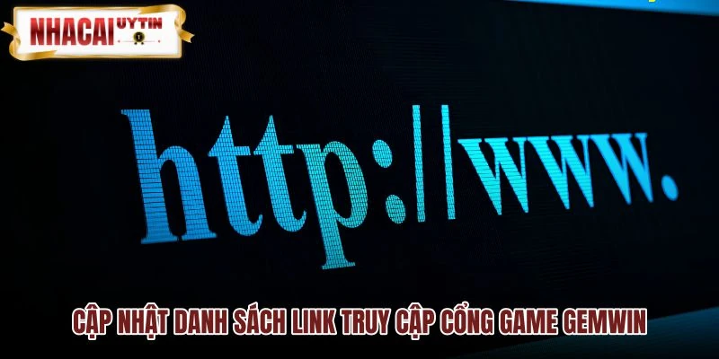 Danh sách link truy cập Gemwin chính thức an toàn Danh sách link truy cập Gemwin chính thức an toàn