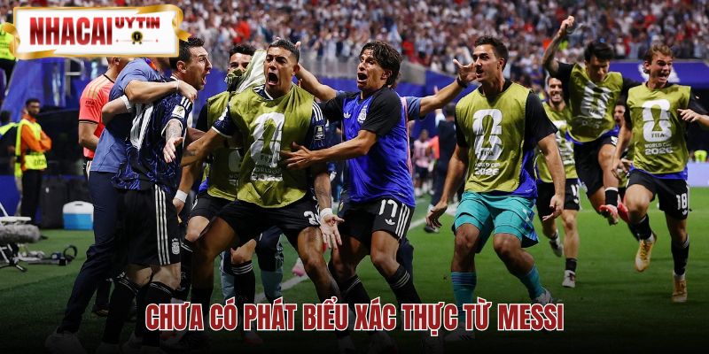 Phát biểu gán cho Messi thiếu nguồn nguyên văn đáng tin