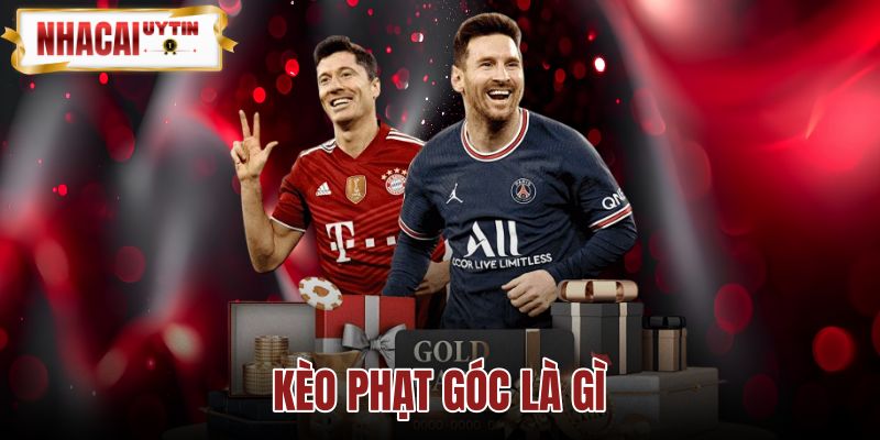 Kèo Phạt Góc Là Gì - Cách Tính Và 3 Loại Kèo Cơ Bản