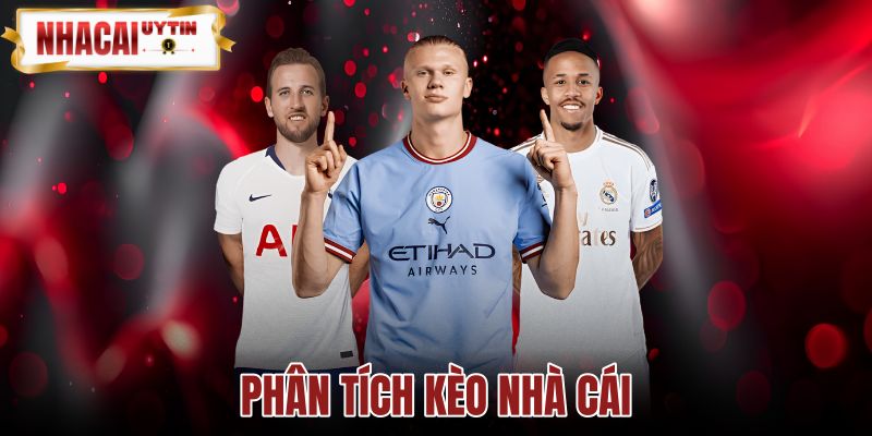 Phân Tích Kèo Nhà Cái Hôm Nay – Cập Nhật 24/7
