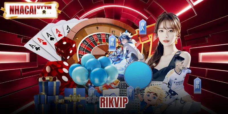 RIKVIP - Link Tải App Không Chặn Nhận Ngay Giftcode 100K