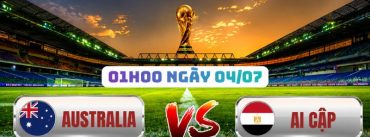 Soi Kèo Australia Vs Ai Cập 01h00 Ngày 04/07