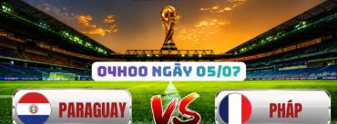 Soi Kèo Paraguay Vs Pháp 04h00 Ngày 05/07