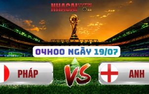 Soi Kèo Pháp Vs Anh 04h00 Ngày 19/07 Tranh Hạng Ba