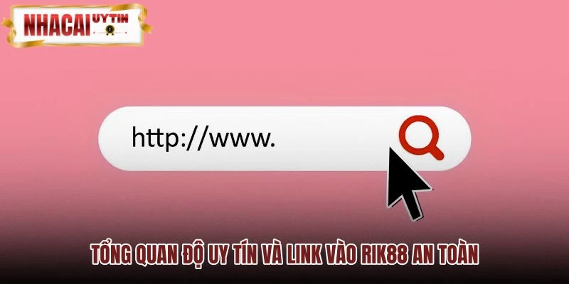 Đường dẫn Rik88 chính thức và giải pháp vượt tường lửa Đường dẫn Rik88 chính thức và giải pháp vượt tường lửa